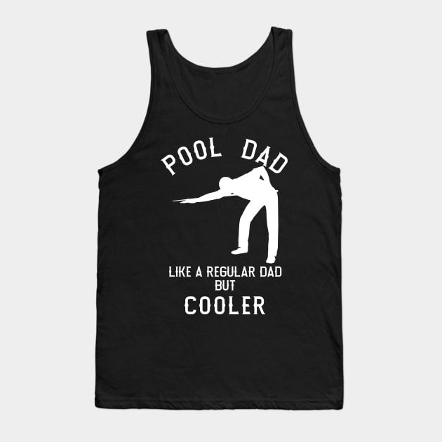 Pool Or Billiard Playing Dad Tank Top by JD_Apparel